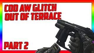 COD AW- AMAZING OUT OF BOUNDS GLITCH,TERRACE,NO HOVER!!!!