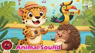 Leopard, Toucan & Hedgehog Sounds | Fun Jungle Animal Song for Kids 🐆🦜🦔