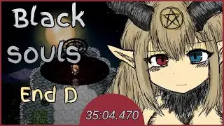 BLACK SOULS End D Speedrun [35:04.470]