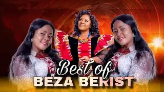 Best Songs of Beza Besrist || Top Cameroon Gospel Music