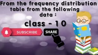 Form the frequency distribution table from the following data : Marks (out of 90) Number of