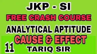 JKSSB / JKP - SI 800 POSTS  (11)  FREE CRASH COURSE    /   CAUSE AND EFFECT  BY TARIQ SIR