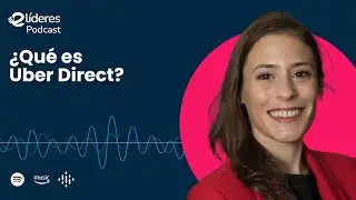 &iquest;Qu&eacute; es Uber Direct? con Mar&iacute;a Laura Giorgi