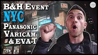 Panasonic VARICAM & EVA-1 - B&H Event NYC