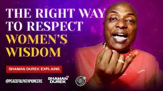 The Right Way to Respect Women&rsquo;s Wisdom