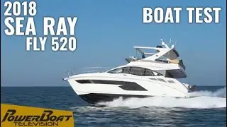 2018 Sea Ray Fly 520 Boat Review | PowerBoat TV