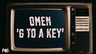 P110 - Omen - G To A Key [Music Video]