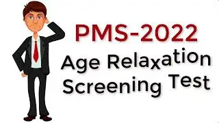 PMS 2022 Age Relaxation and Screening Tests | Latest Update