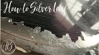 How to Silver Leaf + Surprise announcement at the end