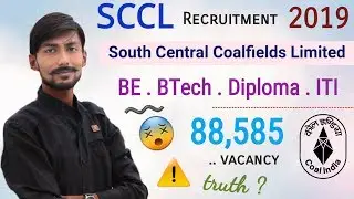 SCCL CIL recruitment 2019 (JE) : 88585 vacancy || BE/BTech/Diploma/ITI || ALL TRUTH