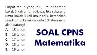HOTS !!! Selisih Umur sekian tahun yang akan datang - Soal CPNS Matematika