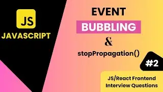 JavaScript Event Bubbling & StopPropagation Explained | Simple Explanation