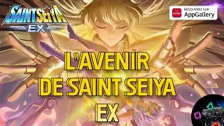L'Avenir de Saint Seiya EX , Comment le jeux va évoluer ? @Saint Seiya EX - Official