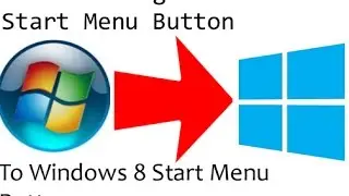 How To Change Windows 7 Start Menu Button With Windows 8 Start Menu Button