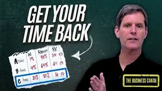 Six Strategies To Reclaim 5+ Hours A Week To Scale Your Business | The Business Coach - Episode 2