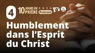 Humblement dans l'Esprit du Christ 4|10