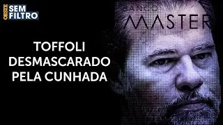 ESCÂNDALO MASTER: Cunhada afirma que irmão de Toffoli nunca foi dono de resort luxuoso