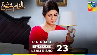 Ilzam e Ishq Episode 23 Promo | Tomorrow at 9:00 PM Only On HUM TV
