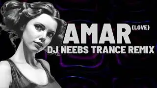 AMAR DJ NEEBS Trance #newmusic #newsong #youtube #free #noise #share