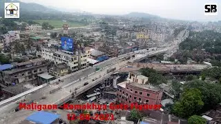 Longest Flyover of Guwahati  : Maligaon - Kamakhya Gate Flyover