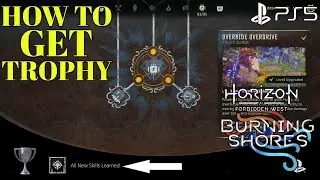 How to Get Silver Trophy All New Skills Horizon Forbidden West Burning Shores All New Skills Learned