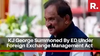 Karnataka Congress Leader KJ George Summoned By ED Under Foreign Exchange Management Act (FEMA)