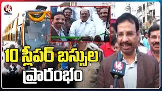TSRTC MD Sajjanar , Chairman Bajireddy Govardhan Reddy Inaugurates RTC Sleeper Buses At KPHB  | V6