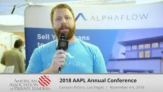 AlphaFlow at AAPL 2018 Private Hard Money Lending Conference