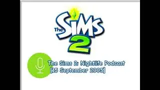 Lost The Sims 2 Developer Podcast #01 - NIGHTLIFE