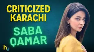 Saba Qamar's Comment About Karachi Sparks Outrage | सबा क़मर | Hungama Express