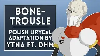 ◄ Undertale- Bonetrousle (Polish lyrical adaptation by Ytna ft. DHM)