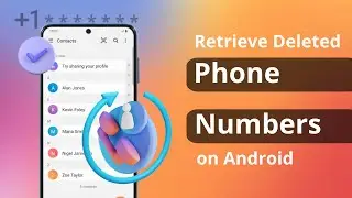 [3 способа] Как восстановить удалённые номера телефонов на Android без резервного копирования | 2023