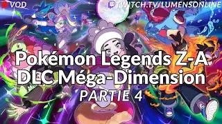 POKEMON LEGENDS Z-A : DLC MEGA DIMENSION [DECOUVERTE 🟢] #4 - FIN DE L'HISTOIRE DU DLC (VOD Twitch)