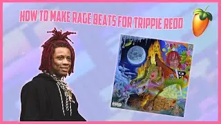 How to Make RAGE Beats for TRIPPIE REDD Like Trip at Knight | FL Studio Tutorial