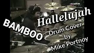 Hallelujah by Bamboo (Drum Cover by Mike Portnoy of Dream Theater)