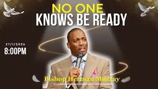 They Didn’t Know… Until It Was Too Late (Noah’s Days) | Bishop Herman Murray