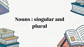 Nouns : singular and plural forms /How to change singular noun to plural noun . (Part 3) 