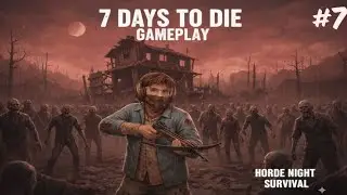 The Last Day : 7 Days to Die Survival Ending #7