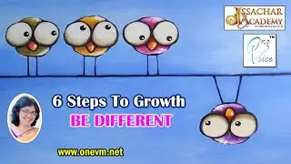 6 STEPS TO GROWTH - BE DIFFERENT