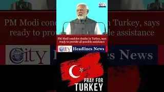 PM Modi on Turkey Earthquake #pm #modi #turkey #earthquake #shorts #short #video #narendramodi