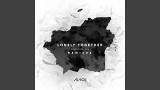 Lonely Together (Dexter Remix)