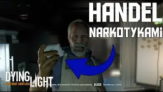 Doktor Zere handluje narkotykami !!! | Dying Light | Darvvin [#21]