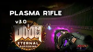 Eternal Suffering v3.0 - Plasma Rifle (Test)