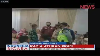Razia PPKM di Daerah Banyak Diwarnai Penolakan Masyarkat Part 01 - Indonesia Bicara 27/01