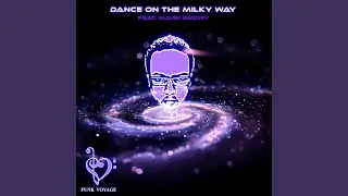 Dance On The Milky Way (feat. Mark Emory)