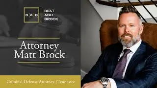 Matt Brock | Criminal Defense Attorney | Tennessee
