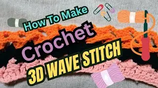 #crochet  How To Make 3D Wave Stitch Crochet Tutorial Tamil #crochetpatterns #crochetcrosai 