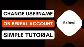 How To Change Your Username On BeReal