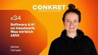 Digitalisierung ohne Mythen: Marike Campen &uuml;ber Software & KI im Handwerk | 🎙️ Conkret: Folge 34