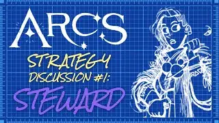 Arcs Strategy Discussion #1: Steward